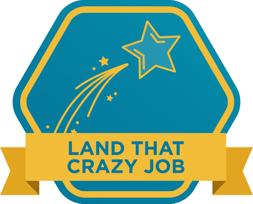 Land That Crazy Job