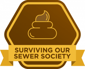 Surviving Our Sewer Society