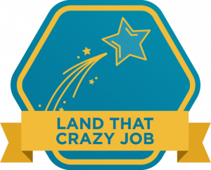 Land That Crazy Job