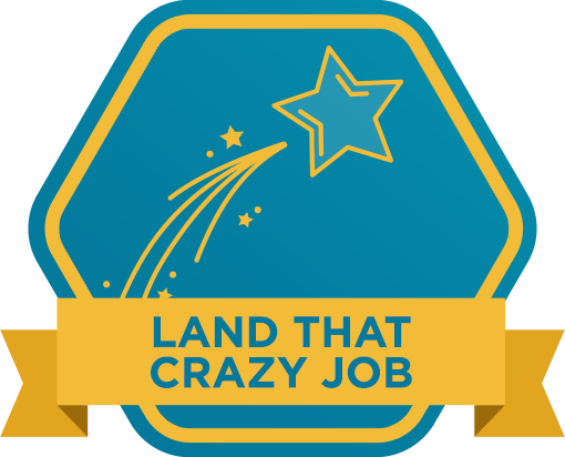 Land That Crazy Job