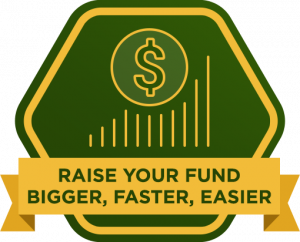 Raise Your Fund Bigger, Faster, Easier