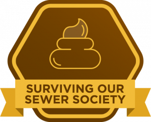 Surviving Our Sewer Society